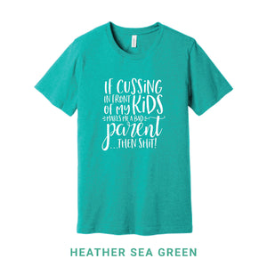 Cussing In Front of My Kids Crew Neck T-Shirt