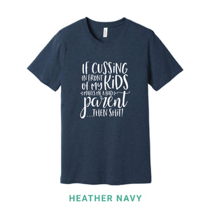 Cussing In Front of My Kids Crew Neck T-Shirt