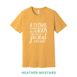 Cussing In Front of My Kids Crew Neck T-Shirt