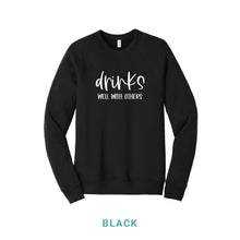 Load image into Gallery viewer, Drinks Well With Others Crewneck Sweatshirt
