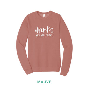 Drinks Well With Others Crewneck Sweatshirt