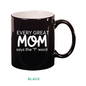 Every Great Mom Mug