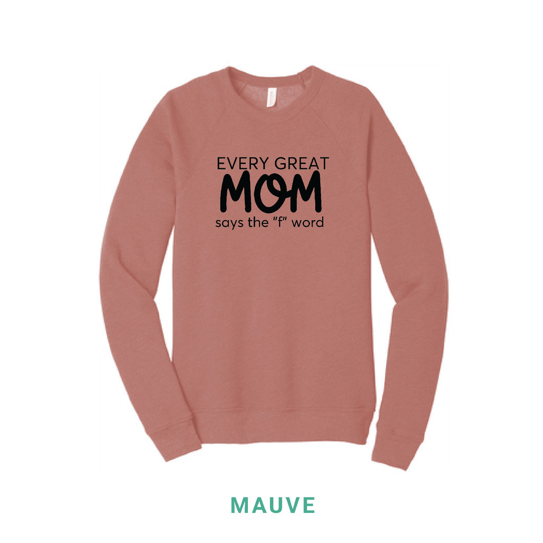 Every Great Mom Crewneck Sweatshirt