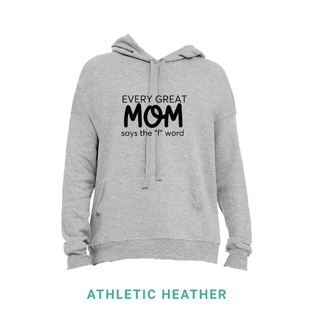 Every Great Mom Hooded Sweatshirt