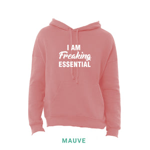 I Am Freaking Essential Hooded Sweatshirt