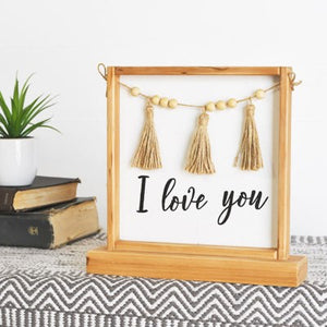 LOVE YOU TABLETOP SIGN