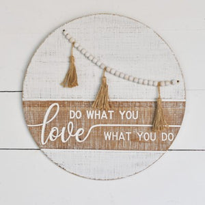 RD. BEAD SIGN DO WHAT YOU LOVE