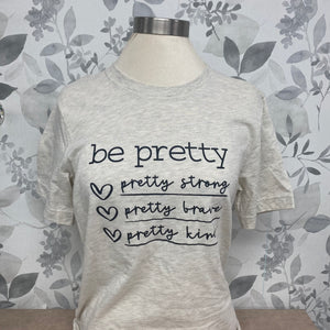 Be Pretty Crew Neck T