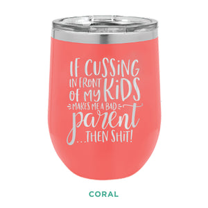 If Cussing 12oz Wine Tumbler