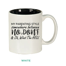 Load image into Gallery viewer, My Parenting Style Mug
