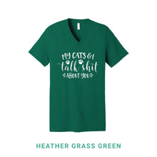Load image into Gallery viewer, My Cats &amp; I Talk Shit V Neck T-Shirt
