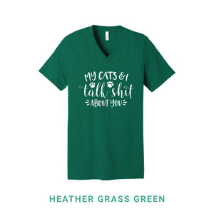 My Cats & I Talk Shit V Neck T-Shirt