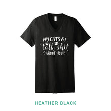 Load image into Gallery viewer, My Cats &amp; I Talk Shit V Neck T-Shirt
