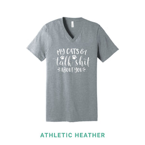 My Cats & I Talk Shit V Neck T-Shirt
