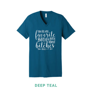My Favorite Bitch V Neck T-Shirt
