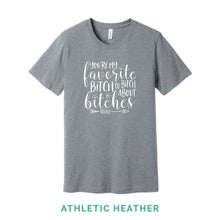 Load image into Gallery viewer, My Favorite Bitch Crew Neck T-Shirt

