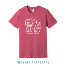 Load image into Gallery viewer, My Favorite Bitch Crew Neck T-Shirt
