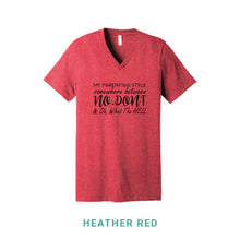 Load image into Gallery viewer, My Parenting Style V Neck T-Shirt
