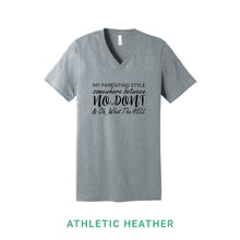 Load image into Gallery viewer, My Parenting Style V Neck T-Shirt
