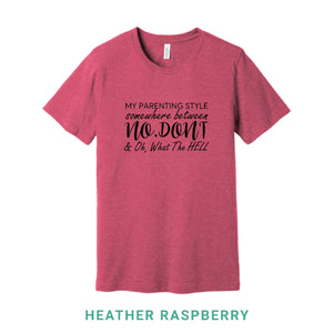 My Parenting Style Crew Neck T-Shirt