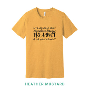 My Parenting Style Crew Neck T-Shirt