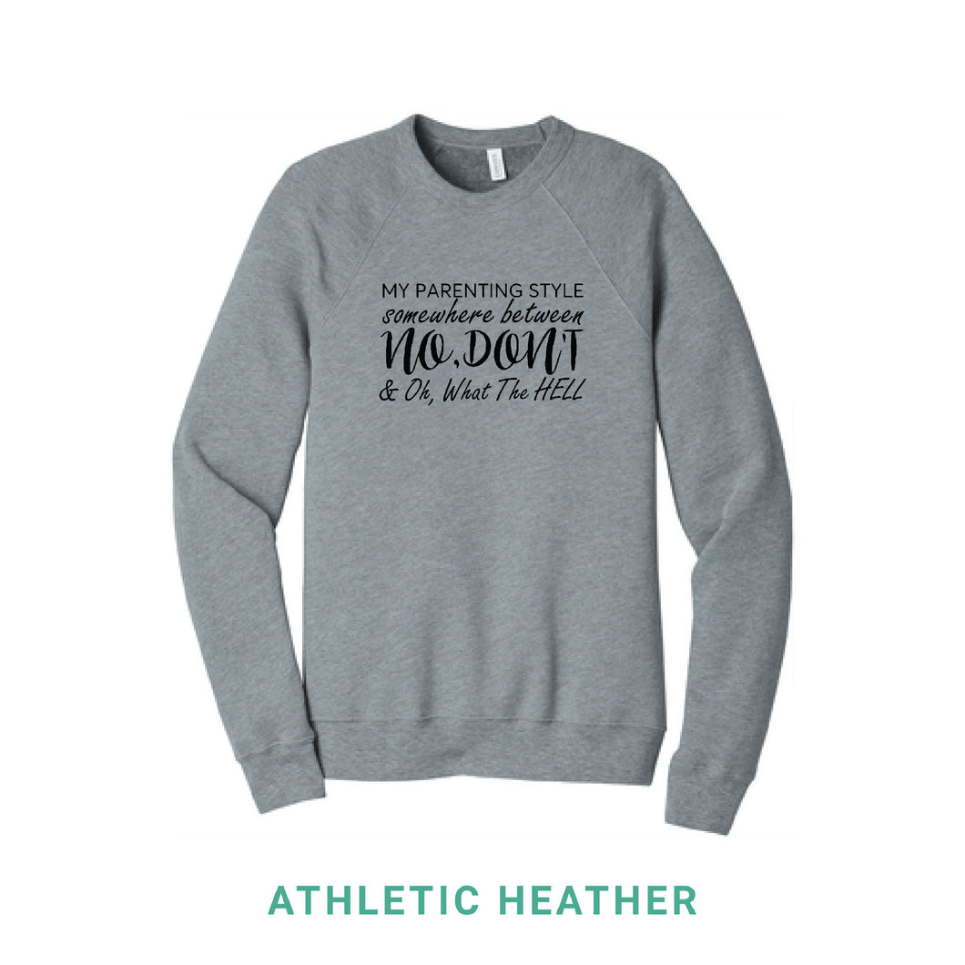 My Parenting Style Crewneck Sweatshirt