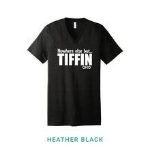 Load image into Gallery viewer, Nowhere Else But Tiffin V Neck T-Shirt
