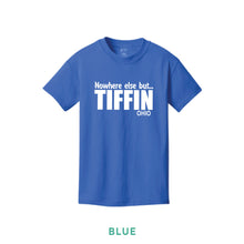 Load image into Gallery viewer, Nowhere Else But Tiffin Ohio Youth T-Shirt

