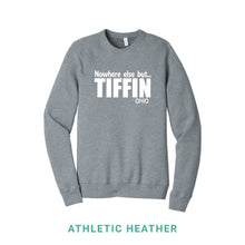 Load image into Gallery viewer, Nowhere Else But Tiffin Crewneck Sweatshirt
