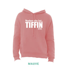 Load image into Gallery viewer, Nowhere Else But Tiffin Hooded Sweatshirt
