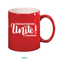 Load image into Gallery viewer, Procrastinators Unite Mug
