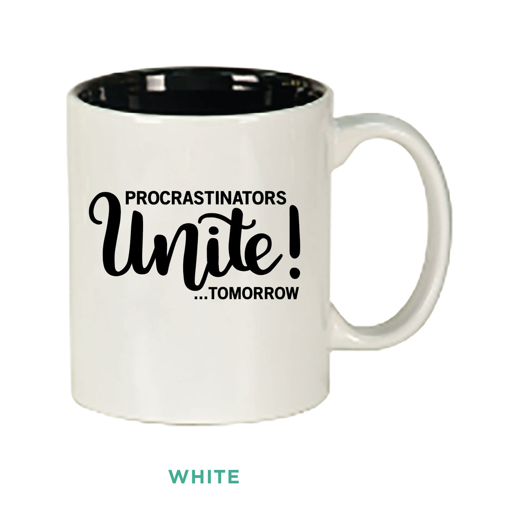 Procrastinators Unite Tomorrow Mug