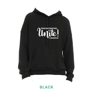 Procrastinators Unite Hooded Sweatshirt