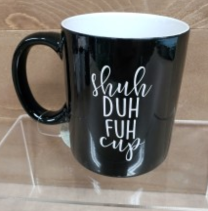 Shuh Duh Fuh Mug - Simply Susan’s