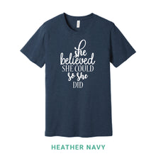 Load image into Gallery viewer, She Believed She Could Crew Neck T-Shirt
