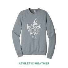 Load image into Gallery viewer, She Believed She Could So She Did Crewneck Sweatshirt
