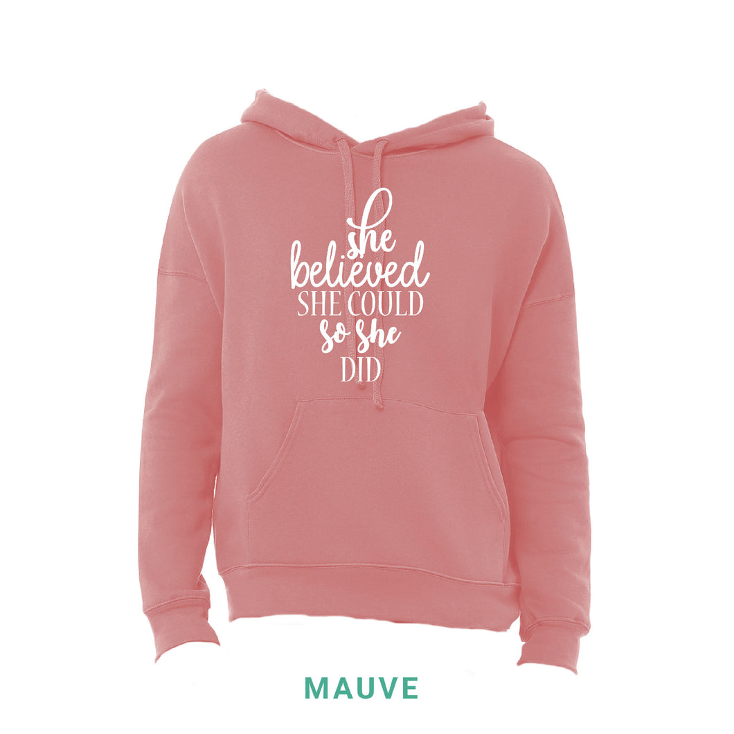 She Believed She Could So She Did Hooded Sweatshirt