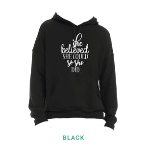 She Believed She Could So She Did Hooded Sweatshirt