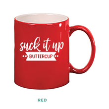 Load image into Gallery viewer, Suck It Up Buttercup Mug - Simply Susan’s
