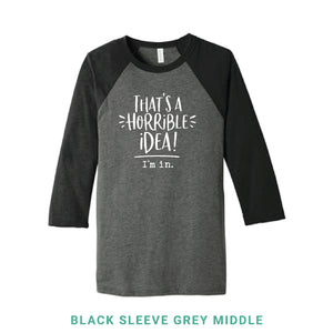 That's A Horrible Idea Baseball T-Shirt - Simply Susan’s