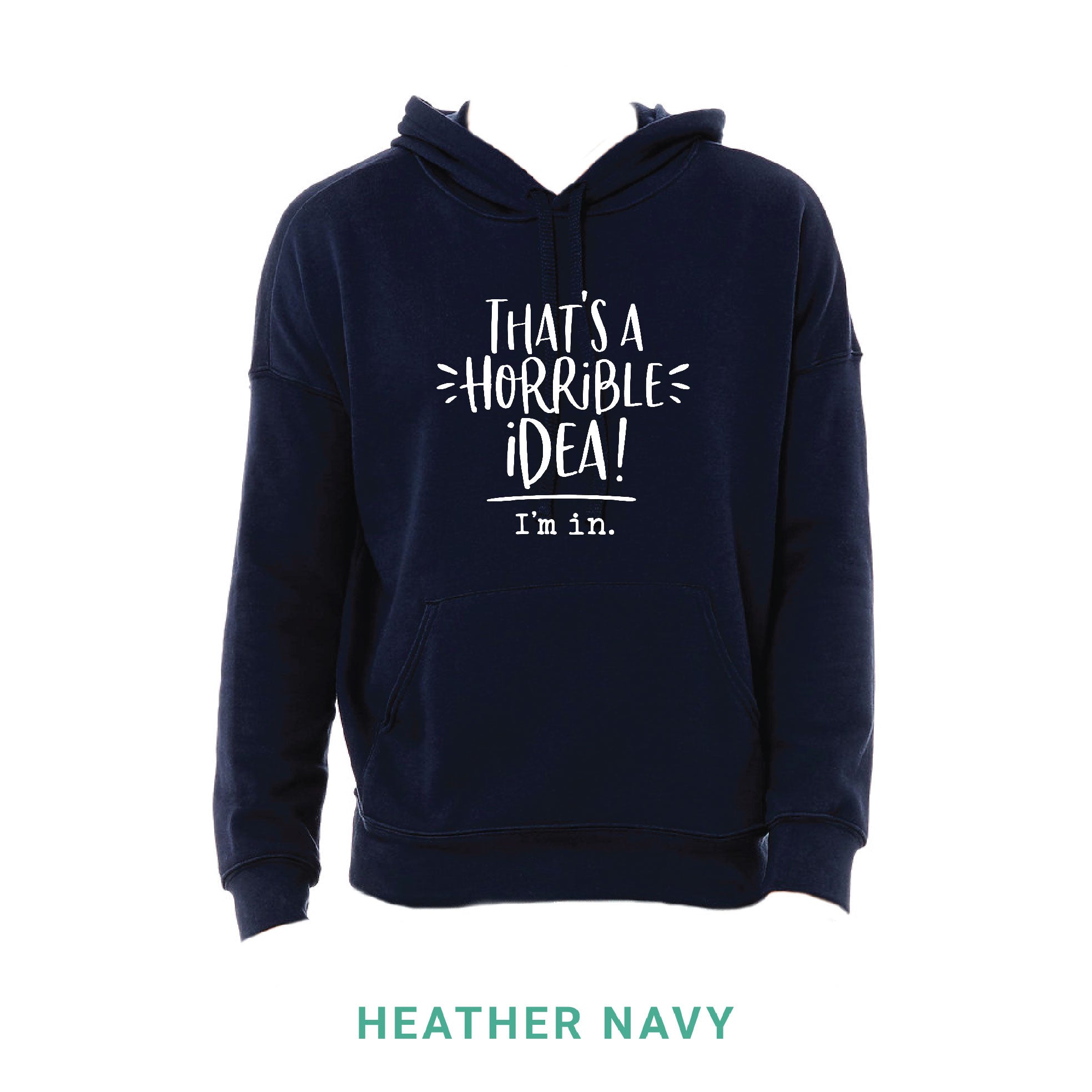 “That’s A Horrible Idea What Time” Funny Sarcastic Hoodie – Men’s Sweatshirt, Navy Blue, Large - View #5