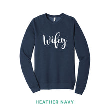 Load image into Gallery viewer, Wifey Crewneck Sweatshirt
