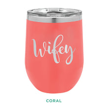 Load image into Gallery viewer, Wifey Script 12oz Wine Tumbler
