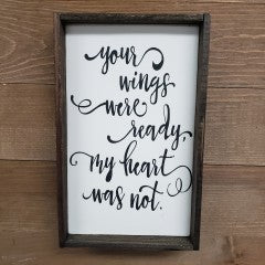 6x9 Your Wings Were Ready Handmade Framed Sign - Simply Susan’s