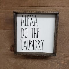 6X6 Alexa Do My Laundry Handmade Framed Sign - Simply Susan’s