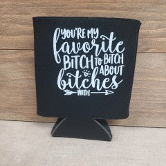 Favorite Bitch Koozie - Simply Susan’s