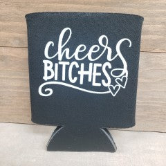 Cheers Bitches Koozie - Simply Susan’s