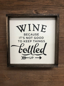 6x6 Wine Because Its Framed Sign