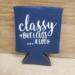 Classy But I Cuss A Lot Koozie - Simply Susan’s