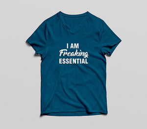 I Am Freaking Essential V Neck T-Shirt - Simply Susan’s